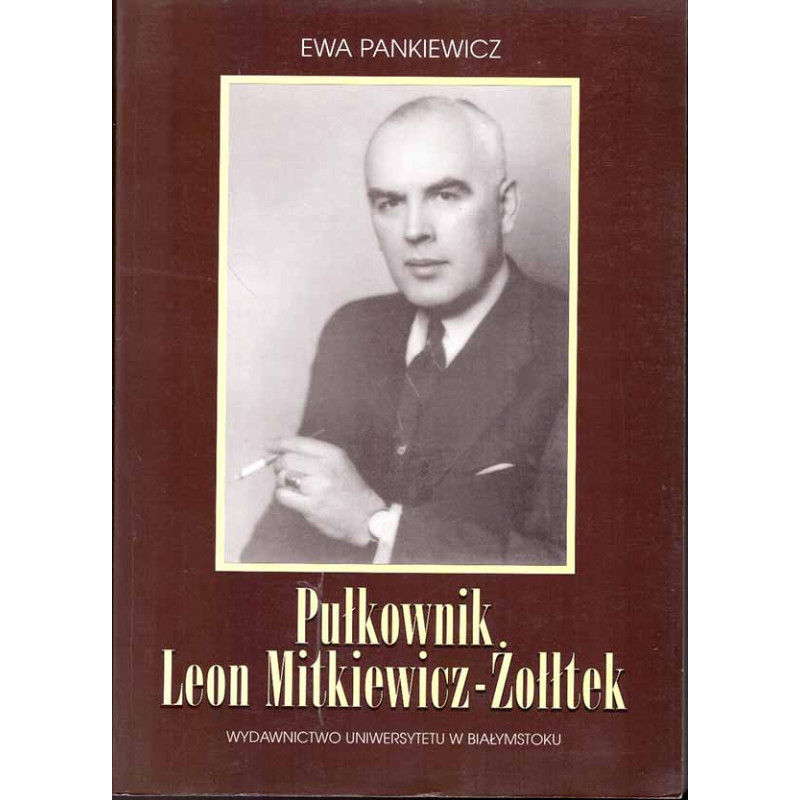 Pułkownik Leon Mitkiewicz-Żołłtek