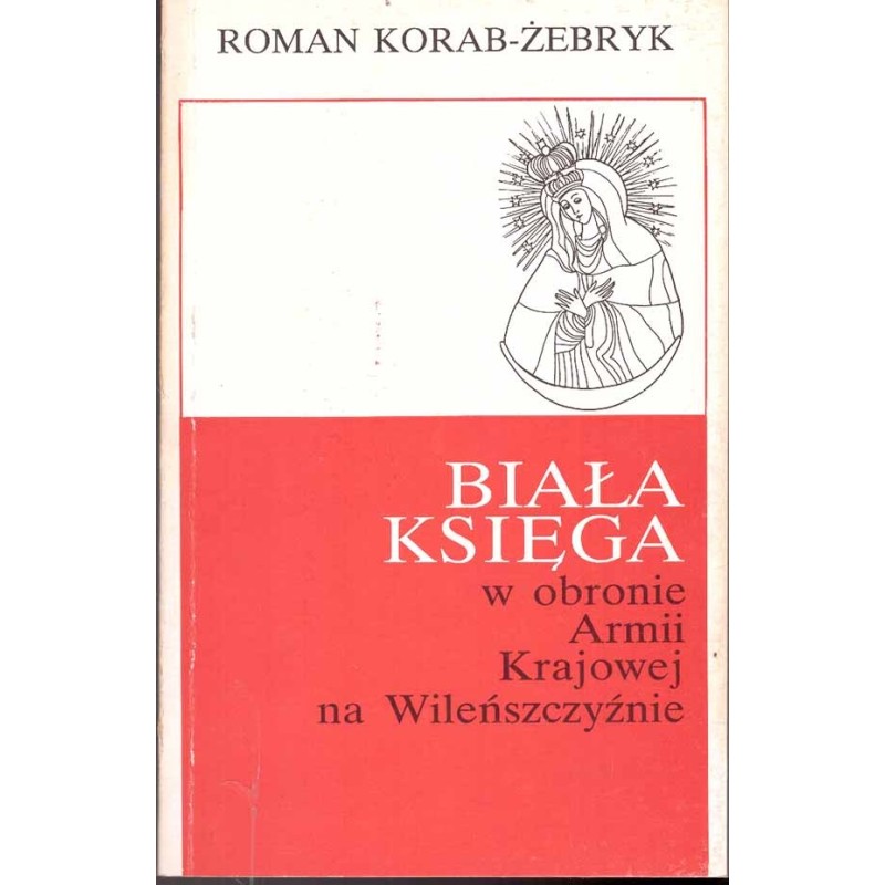 Biała Księga w obronie Armii Krajowej na Wileńszczyźnie