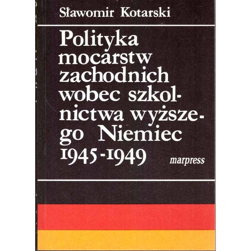 Polityka mocarstw zachodnch wobec szkolnictwa wyższego Niemiec 1945-1949