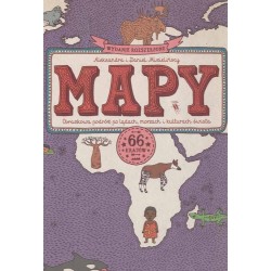 Mapy. Obrazkowa podróż po lądach, morzach u kulturach świata