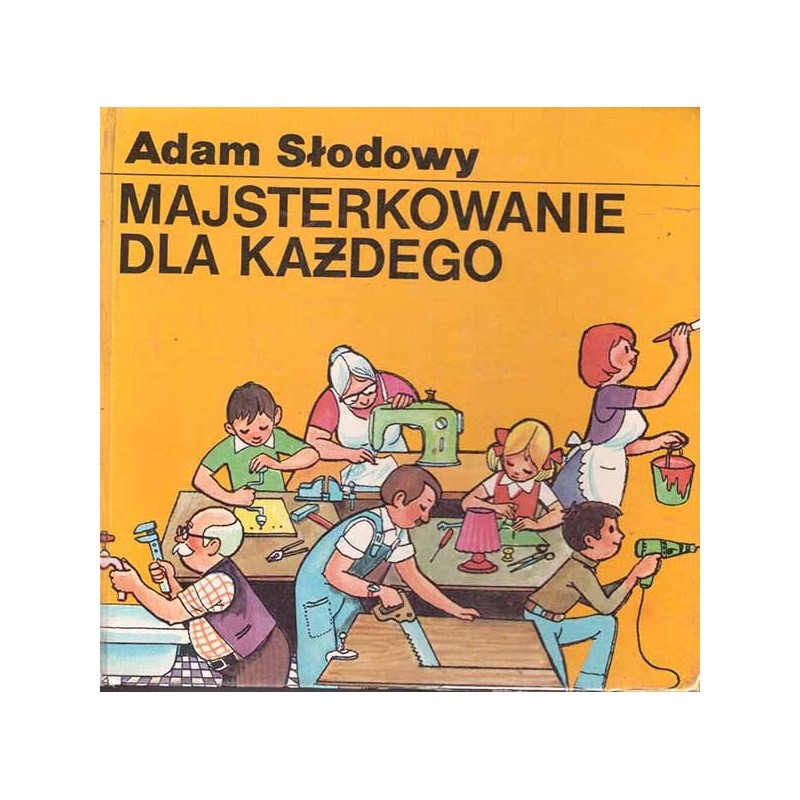 Majsterkowanie dla każdego