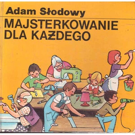 Majsterkowanie dla każdego