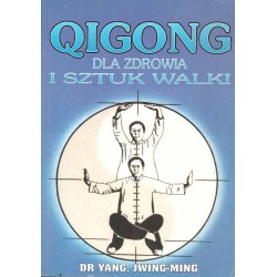 Quigong dla zdrowia i sztuk walki