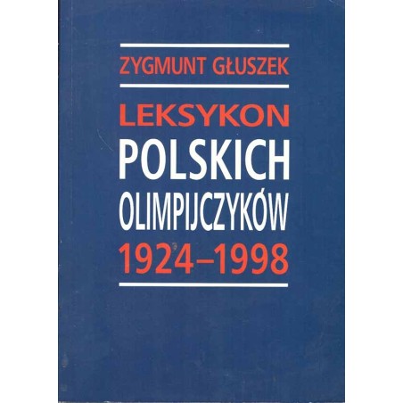 Leksykon polskich olimpijczyków 1924 - 1998