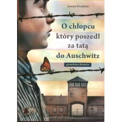 O chłopcu, który poszedł za tatą do Auschwitz