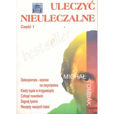 Uleczyć nieuleczalne. Część 1