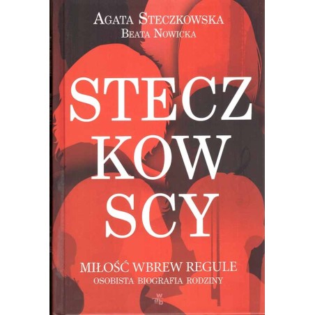 Steczkowscy. Miłość wbrew regule