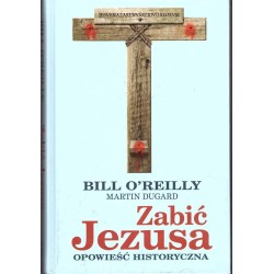 Zabić Jezusa. Opowieść historyczna