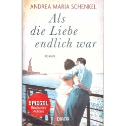 Als die Liebe endlich war