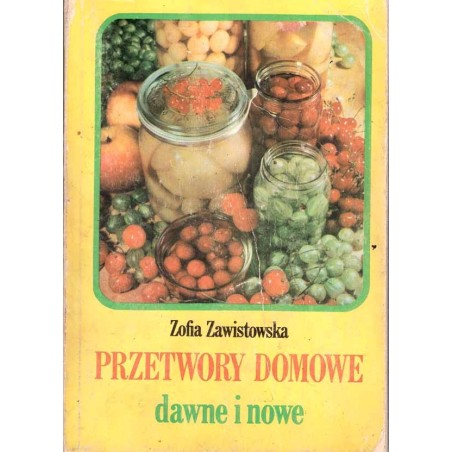 Przetwory domowe dawne i nowe