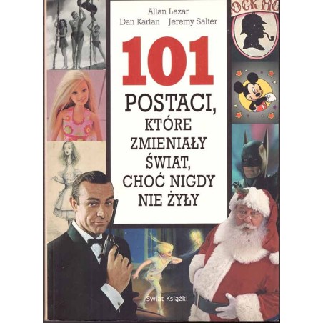 101 postaci, który zmieniały świat, chć nigdy nie żyły