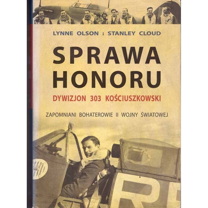 Sprawa honoru. Dywizjon 303 Kościuszkowski