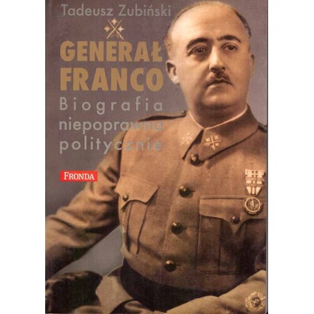 Generał Franco. Biografia niepoprawna politycznie