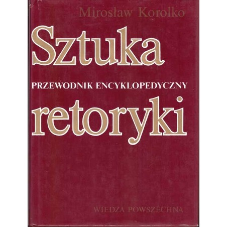 Sztuka retoryki. Przewodnik encyklopedyczny
