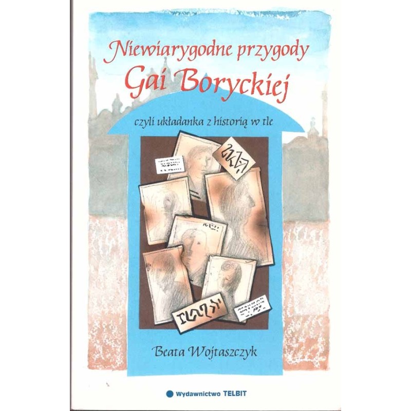 Niewiarygodne przygody Gai Boryckiej