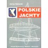 Polskie jachty 1918 - 1997. Tom III: konstruktorzy, stocznie i szkutnie