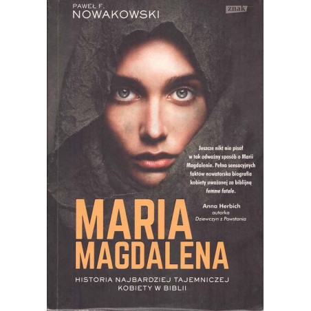 Maria Magdalena. Historia najbardziej tajemniczej kobiety w Biblii