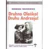 Druhno Oleńko! Druhu Andrzeju!