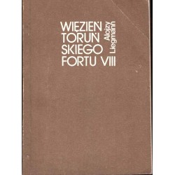 Więzień toruńskiego Fortu VIII