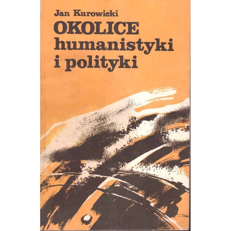 Okolice humanistyki i polityki