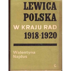 Lewica polska w Kraju Rad 1918 - 1920