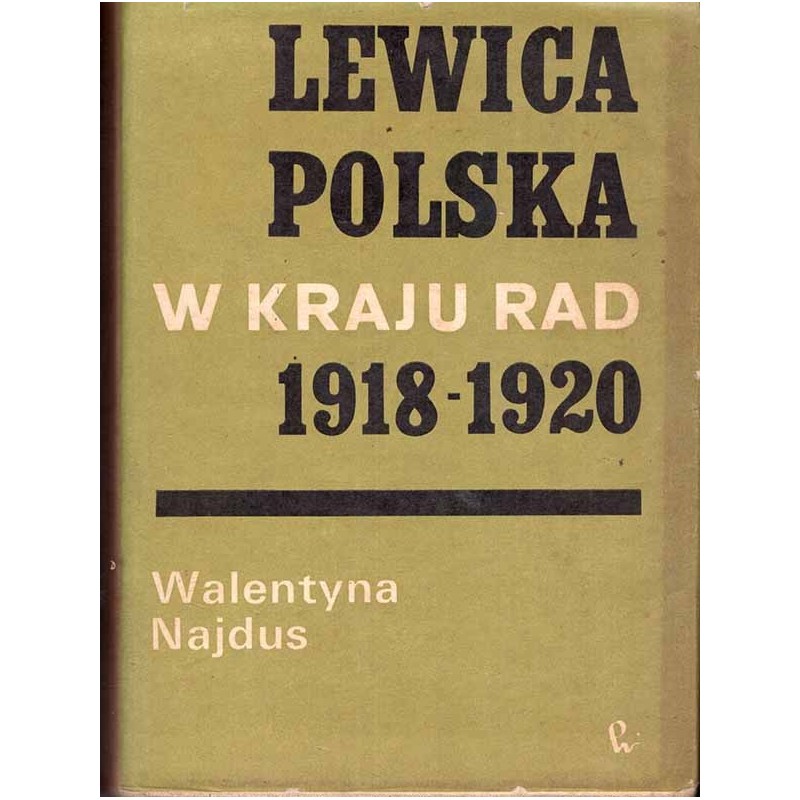 Lewica polska w Kraju Rad 1918 - 1920