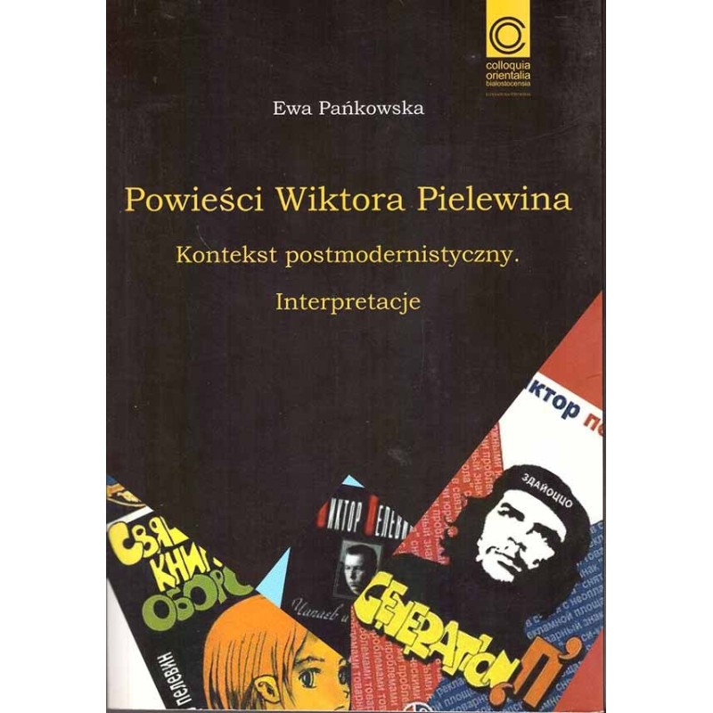 Powieści Wiktora Pielewina. KOntekst postmodernistyczny. Interpretacje