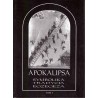 Apokalipsa. Symbolika, tradycja, egzegeza. T. I
