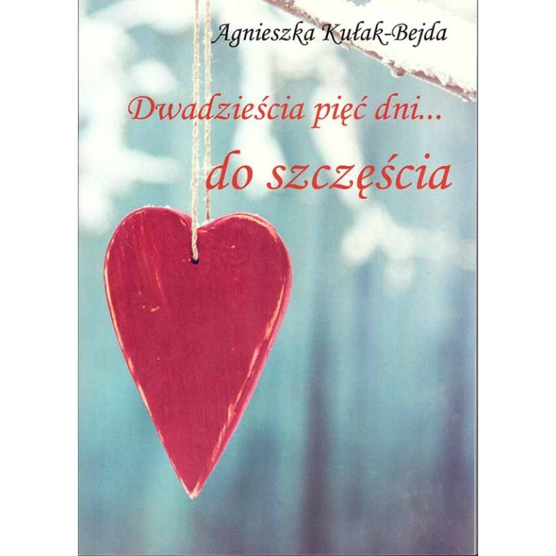 Dwadzieścia pięć dni do... szczęścia Dwadzieścia pięć dni do... szczęścia