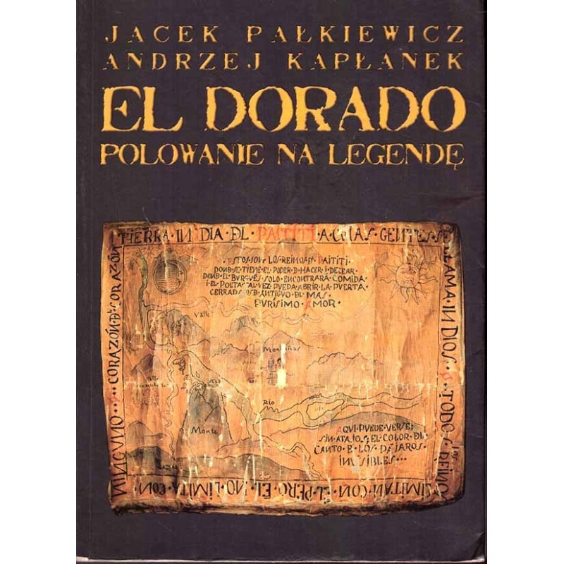 El Dorado. Polowanie na legendę