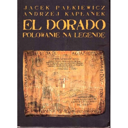 El Dorado. Polowanie na legendę