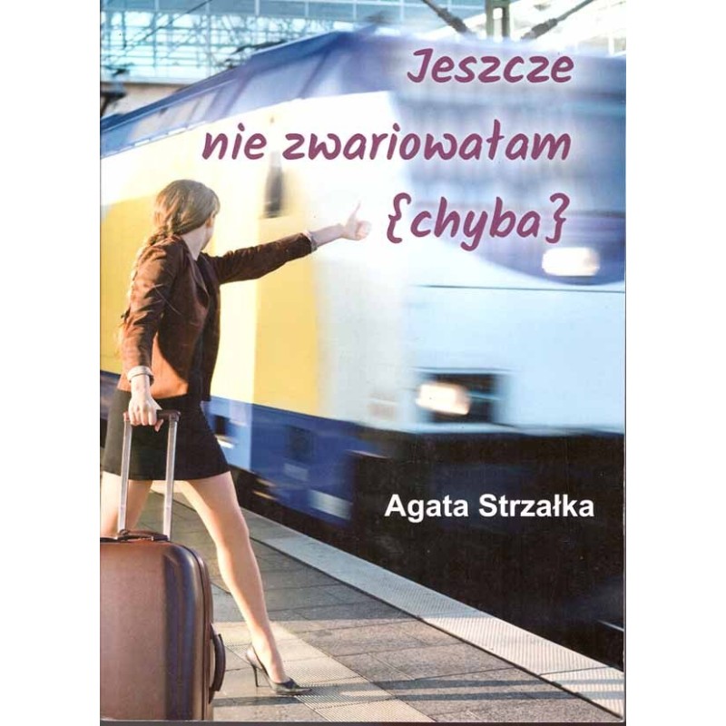 Jeszcze nie zwariowałam (chyba) Jeszcze nie zwariowałam (chyba)