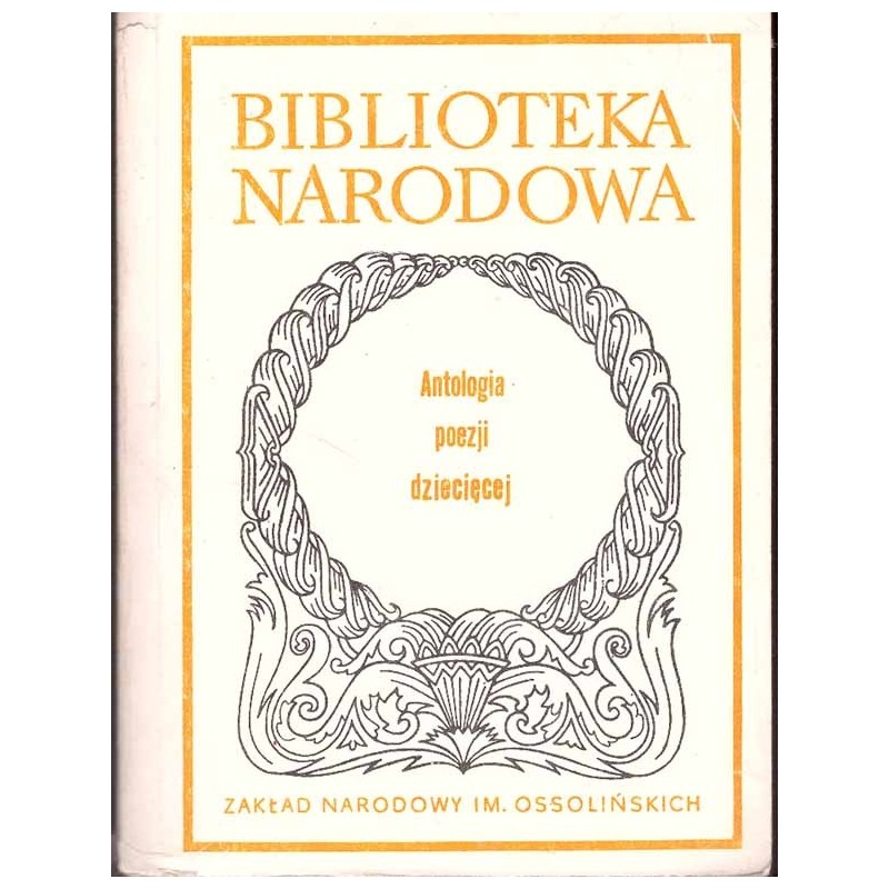 Antologia poezji dziecięcej Antologia poezji dziecięcej