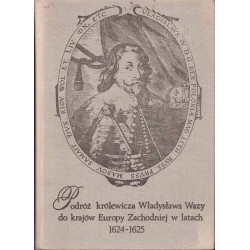 Podróż królewicza Władysława Wazy do krajów Europy Zachodniej w latach 1624-1625