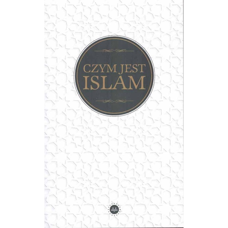 Czym jest islam Czym jest islam