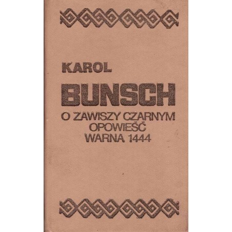 O Zawiszy Czarnym opowieść. Warna 1944