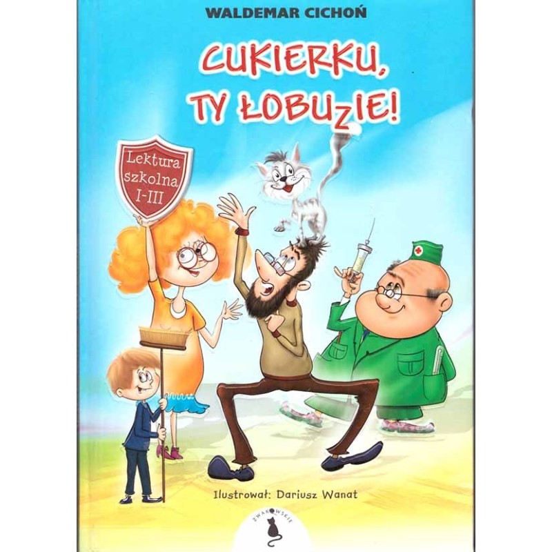 Cukierku, ty łobuzie!