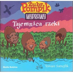 Żubr Pompik. Wyprawy. Tajemnica rzeki