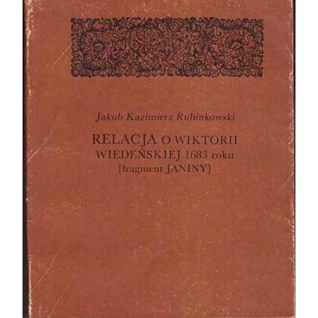 Relacja o wiktorii wiedeńskiej 1683 roku (w świetle Janiany)