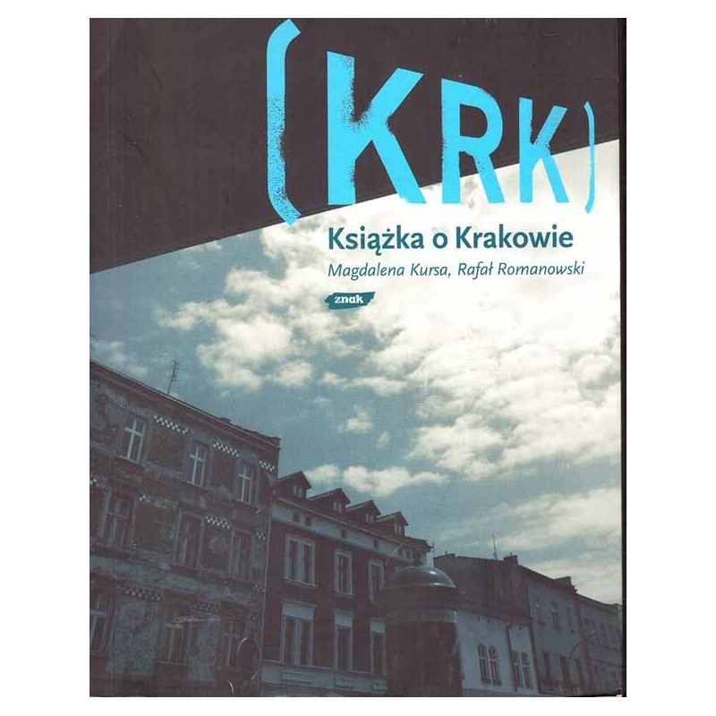 KRK. Książka o Krakowie KRK. Książka o Krakowie