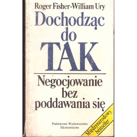 Dochodząc do TAK. Negocjowanie bez poddawania się