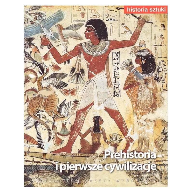 Prehistoria i pierwsze cywilizacje