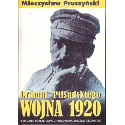 Wojna 1920. Dramat Piłsudskiego