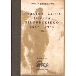 Kronika życia Józefa Piłsudskiego 1867-1935. T. 1-3