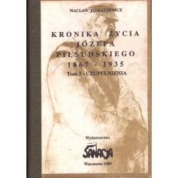 Kronika życia Józefa Piłsudskiego 1867-1935. T. 1-3