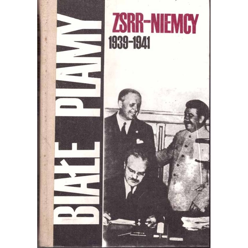 Białe plamy. ZSRR-Niemcy 1939-1941