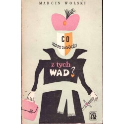 Co nam zostało z tych wad?