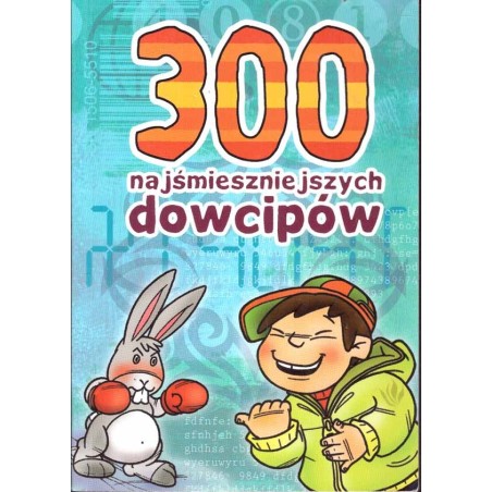 300 najśmieszniejszych dowcipów