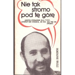 Nie tak stromo pod tę górę