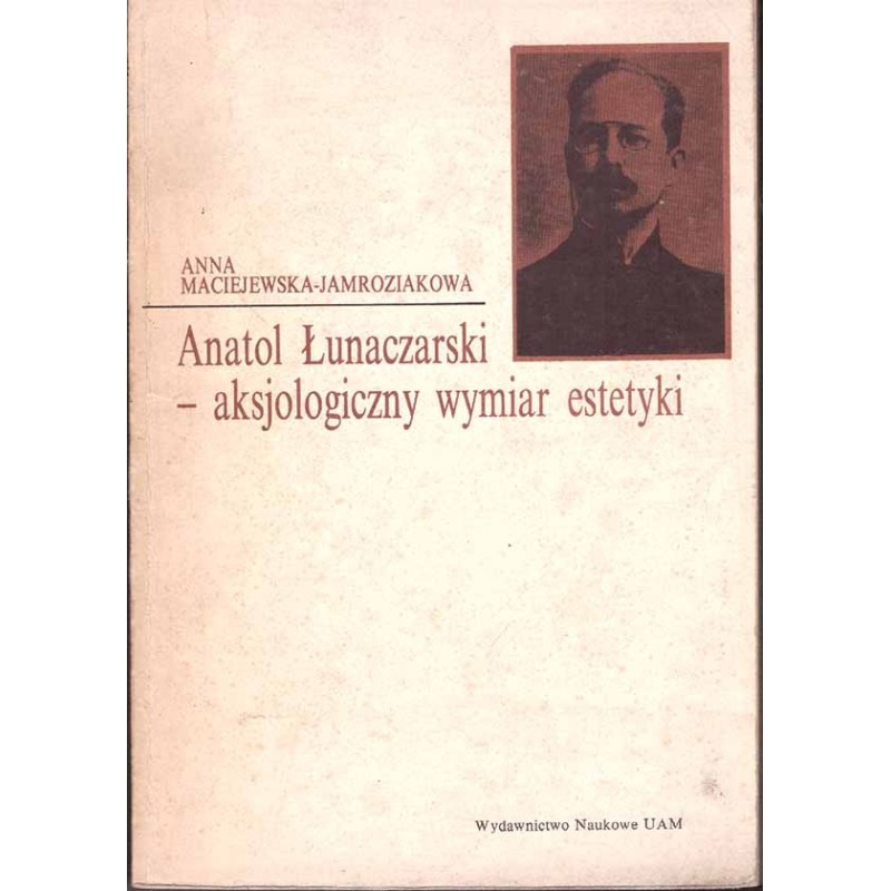 Anatol Łunaczarski - aksjologiczny wymiar estetyki